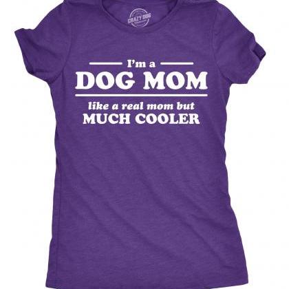 Funny Dog Shirt, Dog Mom Shirt, Wom..
