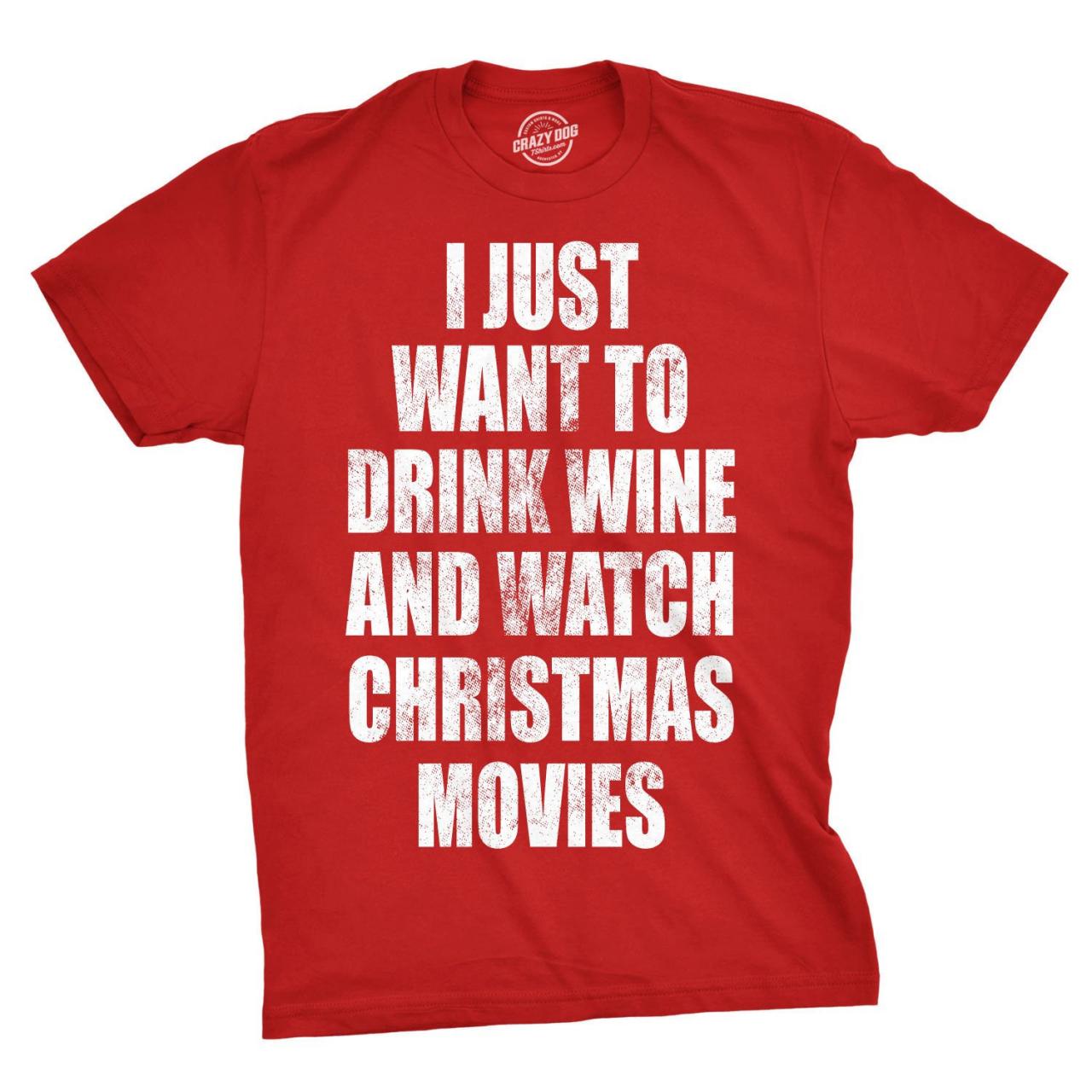 Drink Wine And Watch Christmas Movies Funny Quotes Christmas Shirt Man Wine Lover Festive Shirts On Luulla