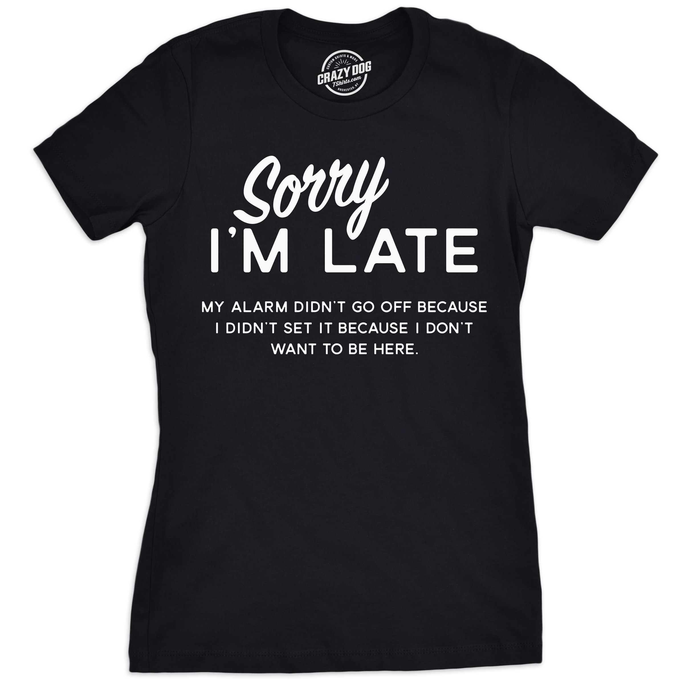 Sorry Im Late Shirt Sarcastic Shirts Women Shirts With Funny Sayings Funny Womens Shirt