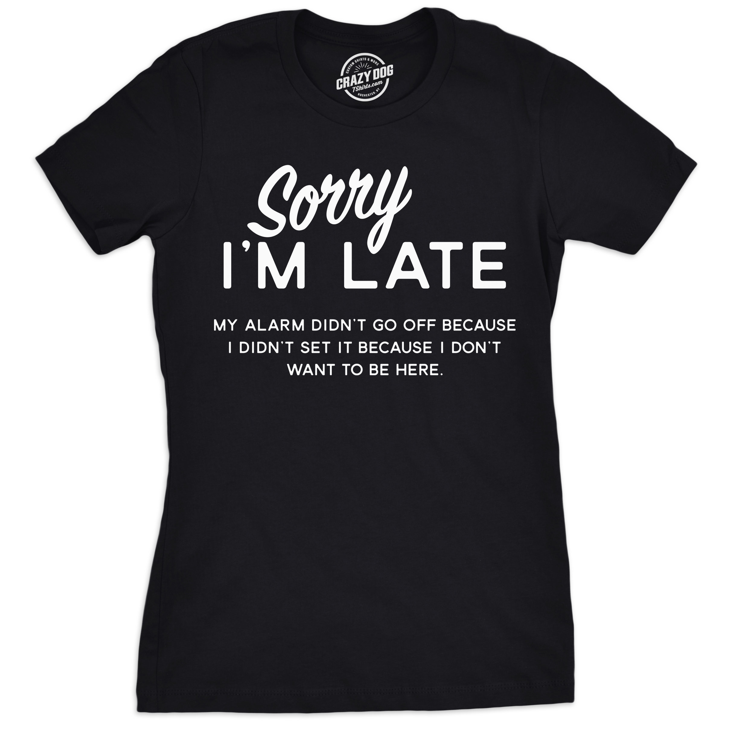 Sorry Im Late Shirt  Sarcastic Shirts  Women Shirts  With 